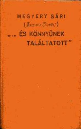 Megyery S�ri - ...�s k�nny�nek tal�ltatott