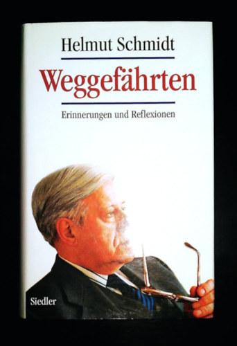 Helmut Schmidt - Weggefhrten - Erinnerungen und Reflexionen (Trsak - emlkek s reflexik)