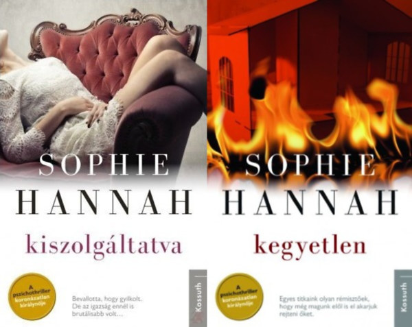 Sophie Hannah - 2 db Sophie Hannah pszichothriller: Kegyetlen + Kiszolgltatva (a Spilling Bngyi Osztlya (CID) sorozat 7. s 8. rsze)