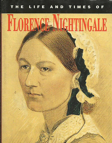 Esther Selsdon - The Life & Times of Florence Nightingale