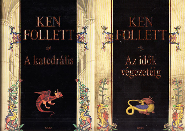 Ken Follett - A katedrlis + Az idk vgezetig