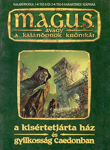 M.A.G.U.S. - A kísértetjárta ház és Gyilkosság Caedonban (kalandmodulok)