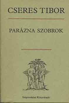 Cseres Tibor - Parzna szobrok