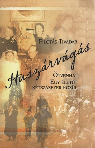 Filotás Tivadar - Huszárvágás