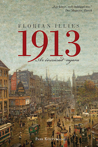 Florian Illies - 1913 - Az vszzad nyara
