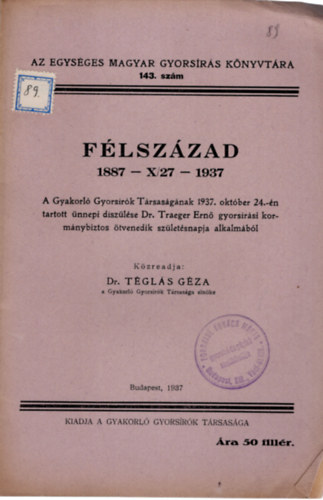 Dr. Tgls Gza  (fszerkeszt) - Flszzad 1887-X/27-1937