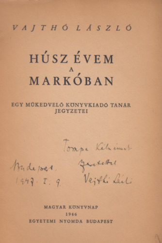 Vajth� L�szl� - H�sz �vem a Mark�ban (dedik�lt)