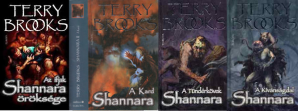 Terry Brooks - Az ifjak (Shannara öröksége 1.)+ A Kard/A Tündérkövek/A Kívánságdal (Shannara II-IV.) ( 4 kötet )