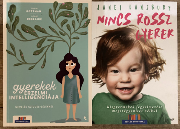 Janet Lansbury, John Gottman, Joan DeClaire - 2 db könyv a gyereknevelésről - Nincs rossz gyerek, Gyerekek érzelmi intelligenciája