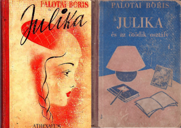 Palotai Boris - Julika + Julika s az tdik osztly (Szeg va rajzaival) ( 2 ktet )