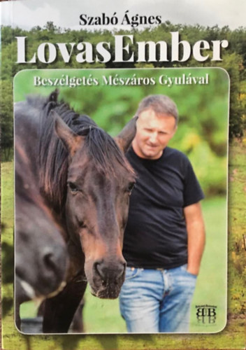 Szab� �gnes - LovasEmber -Besz�lget�s M�sz�ros gyul�val