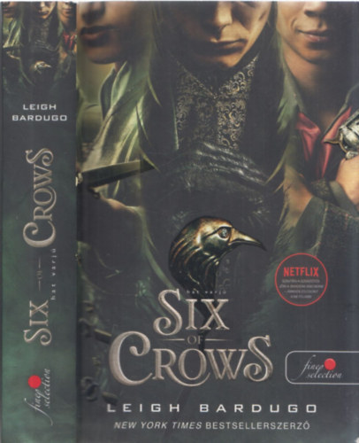 Leigh Bardugo - Six of Crows - Hat varj (Hat varj 1.)