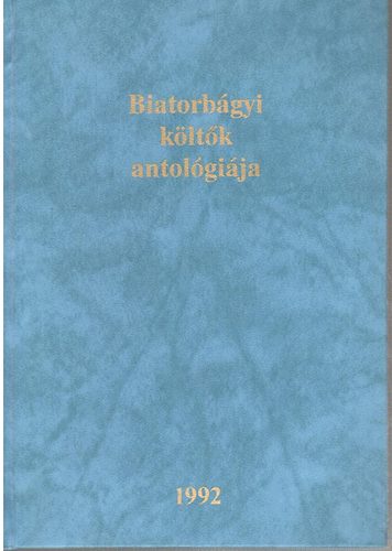 Hodosi Erika- Sli Erika  (szerk.) - Biatorbgyi kltk antolgija