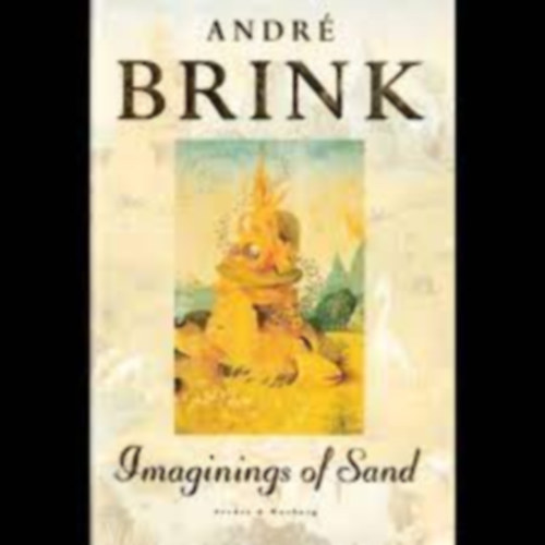 Andr Brink - Imaginings of Sand