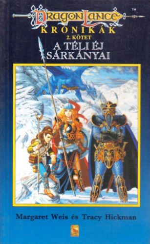 Margaret Weis; Tracy Hickman - A tli j srknyai (Dragon Lance)