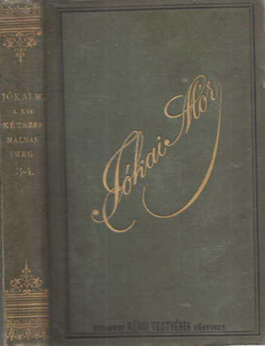 J�kai M�r - Akik k�tszer halnak meg III-IV.