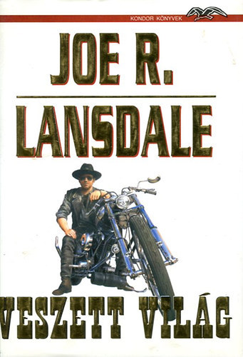 Joe R. Lansdale - Veszett vilg