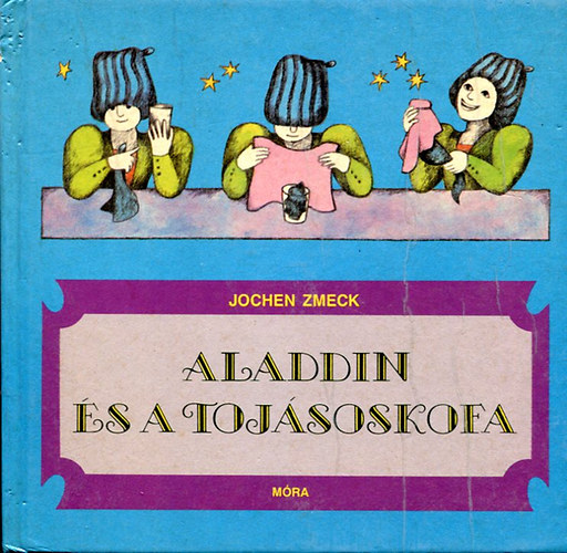 Jochen Zmeck - Aladdin és a tojásoskofa Varázslókönyv kezdőknek