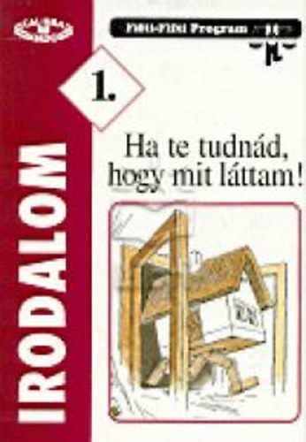 Kardos Margit - Irodalom 1. - Ha te tudn�d, hogy mit l�ttam!