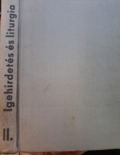 Szalai János - Igehirdetés és liturgia II.