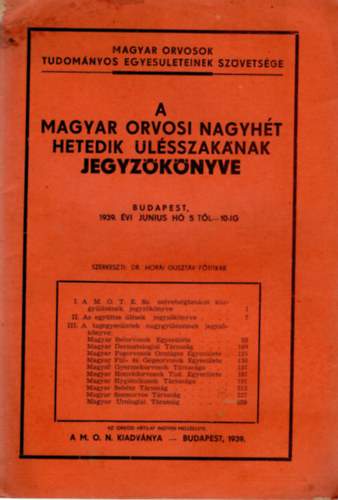 Dr. Horai Gusztv - A Magyar Orvosi Nagyht hetedik lsszaknak jegyzknyve