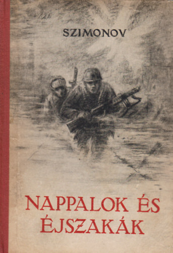 Konsztantyin Szimonov - Nappalok s jszakk
