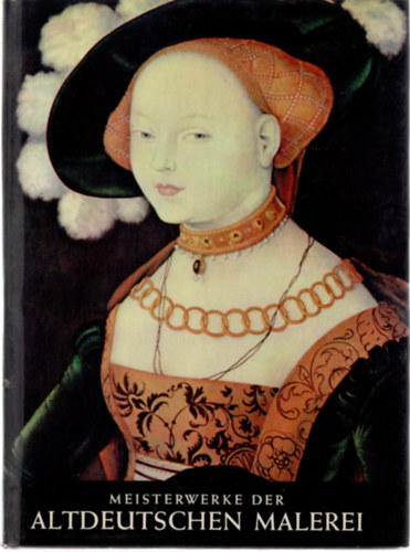 Gerhard Ulrich - Meisterwerke der altdeutschen malerei