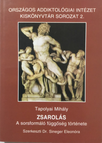 Tapolyai Mihly - Zsarols - A sorsforml fggsg trtnete