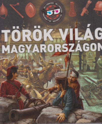 Kész Barnabás - Török világ Magyarországon 3D