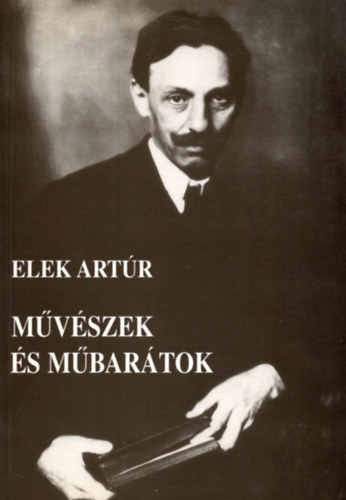 Elek Artr - Mvszek s mbartok