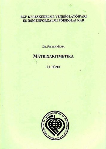 dr. Felber Mria - Mtrixaritmetika 11. fzet