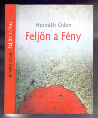 Horv�th �d�n - Felj�n a F�ny