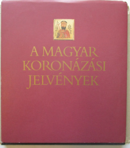 Kovcs va-Lovag Zsuzsa - A magyar koronzsi jelvnyek