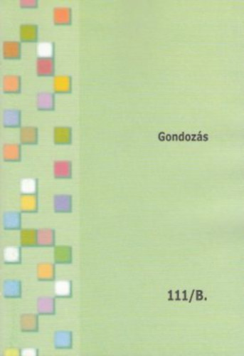 Ujv�rin� Siket Adrienn, Farkas N�ra Szelesn� �roksz�ll�si Andrea - Gondoz�s A-B