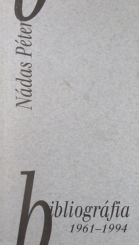 Baranyai Gyrgy Pcsi Gabriella - Ndas Pter bibliogrfia 1961-1994