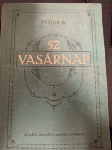 Stein A. - 52 vasárnap (vagy három gyermek naplója)