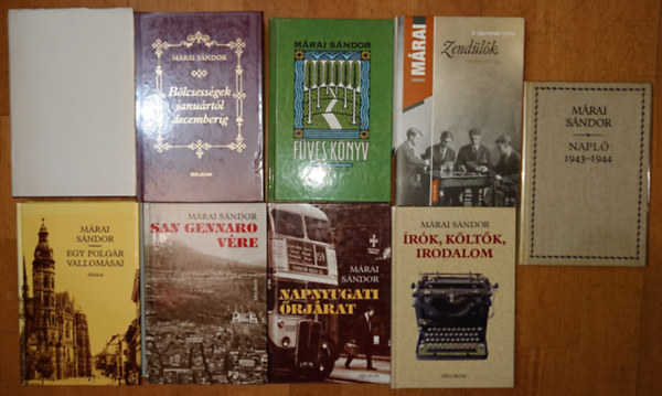 Márai Sándor - 9 kötet Márai Sándortól: Napló 1943-44, Írók, költők, irodalom, Napnyugati őrjárat, Egy polgár vallomásai, Füves könyv, Zendüülők, A gyertyák csonkig égnek/Eszter hagyatéka/Válás Budán, A szerelem három arca, Bölcsességek j