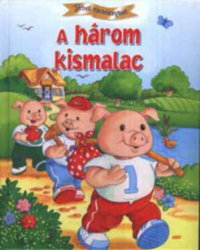 Barók Jutka-Szabó Zsólt (ford.) - A három kismalac-térbeli mesekönyvek