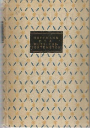 E. T. A. Hoffmann - Muzsikust�rt�netek