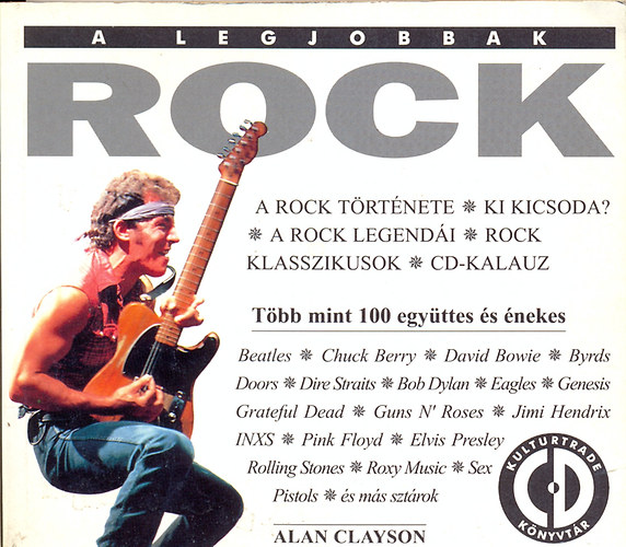Alan Clayson - Rock: A legjobbak