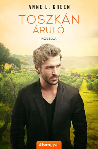 Anne L. Green - Toszkán áruló - novella