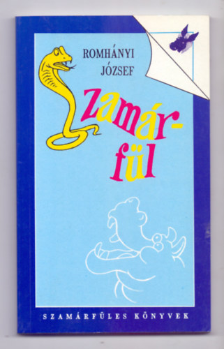 Romh�nyi J�zsef - Szam�rf�l   (Fekete-feh�r illusztr�ci�kat tartalmaz. teljes kiad�s) GRAFIKUS Nepp J�zsef