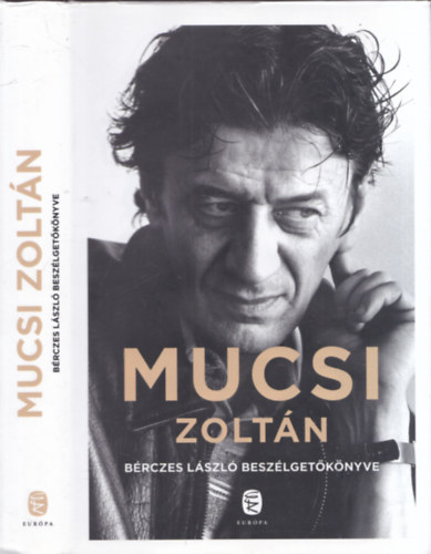 Brczes Lszl - Mucsi Zoltn - Brczes Lszl beszlgetknyve - dediklt