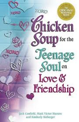 Jack Canfield-Mark Victor Hansen-Kimberly Kirberge - Chicken Soup for the Teenage Soul on Love and Friendship