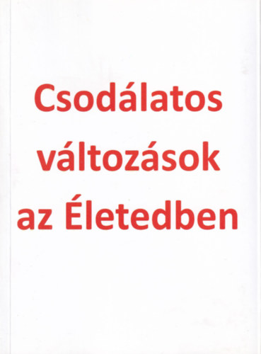 Babos István - Csodálatos változások az Életedben