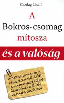 Dr. Gazdag Lszl - A Bokros-csomag mtosza s a valsg