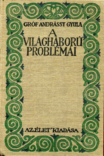 Andrssy Gyula - A vilghbor problmi