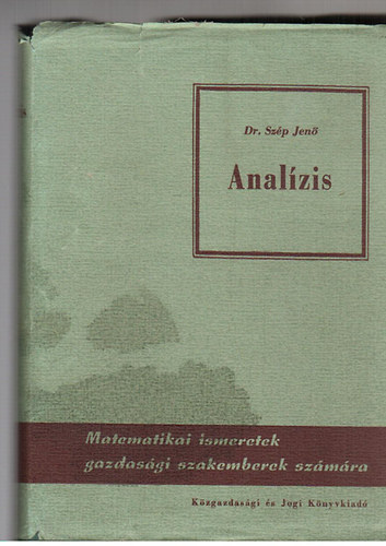 Szp Jen - Analzis - Matematikai ismeretek gazdasgi szakemberek szmra