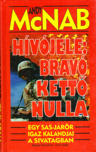 Andy McNab - H�v�jele: Brav� kett� nulla - Egy SAS-j�r�r igaz kalandjai a sivatagban