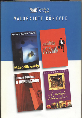 Reader's Digest Kiad� Kft. - V�logatott k�nyvek - M�sodik es�ly, Paranoia, A koronatan�, A m�hek...
